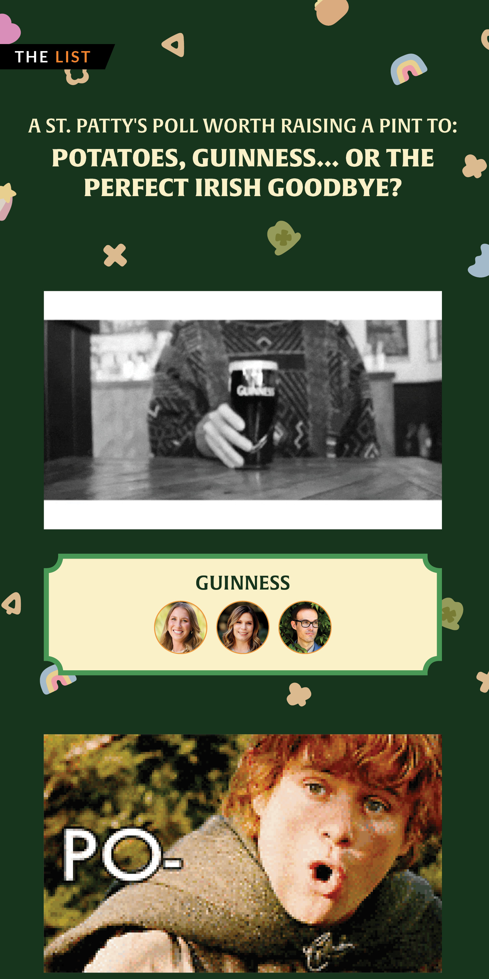 A St. Patty’s poll worth raisin a pint to: Potatoes, Guinness… or the perfect Irish Goodbye?