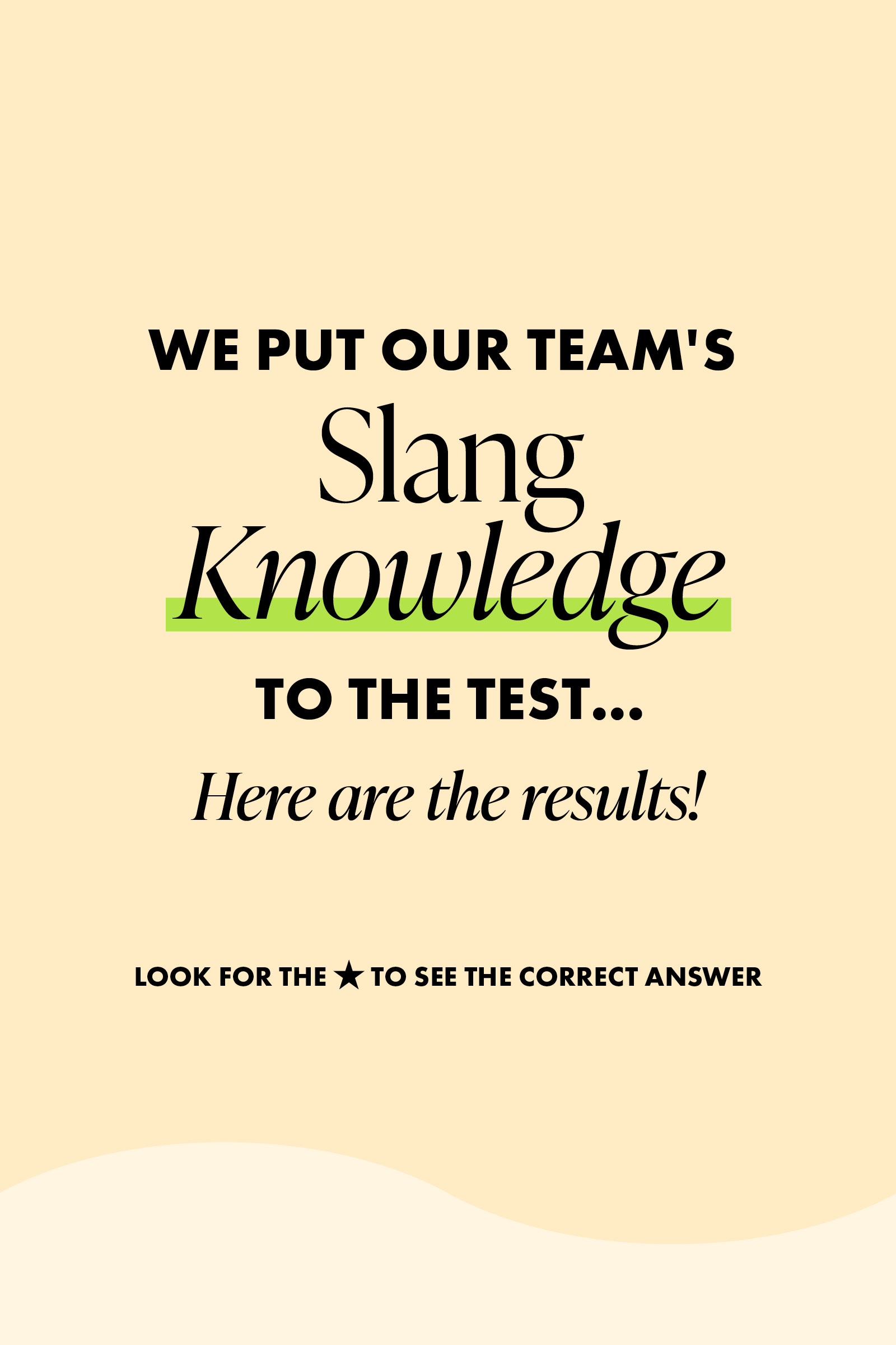 We put our team’s slang knowledge to the test… Here are the results!